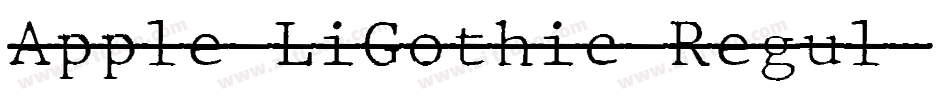 Apple LiGothic Regul字体转换